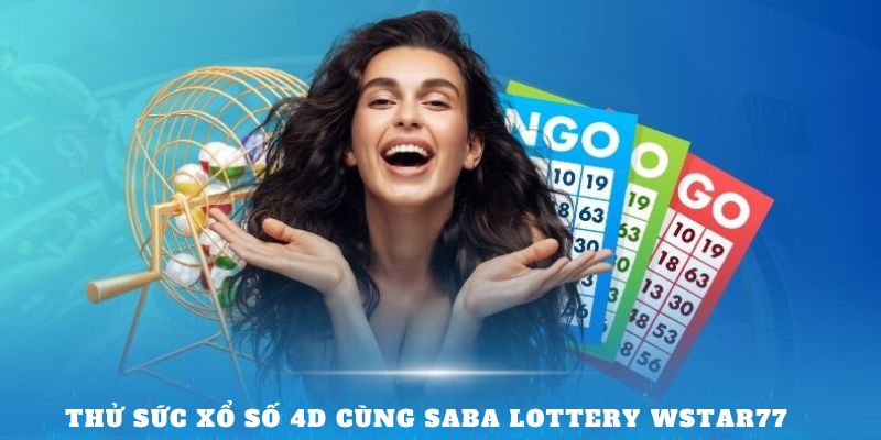 Thử sức xổ số 4D cùng Saba Lottery Wstar77